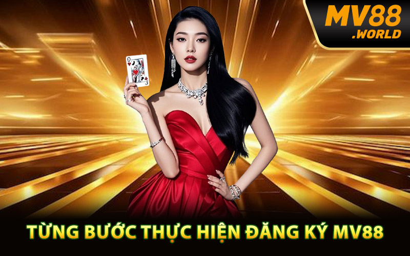 Từng bước thực hiện đăng ký MV88 thành công